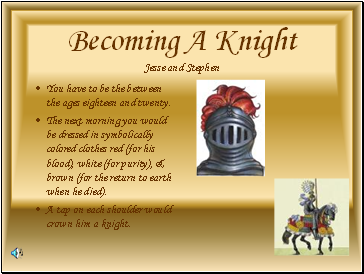 Becoming A Knight Jesse and Stephen