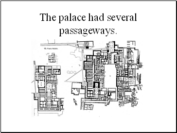 The palace had several passageways.