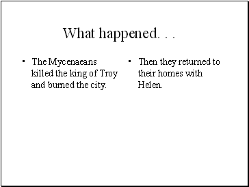 What happened. . .