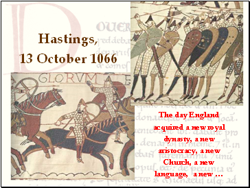 The day England acquired a new royal dynasty, a new aristocracy, a new Church, a new language, a new …