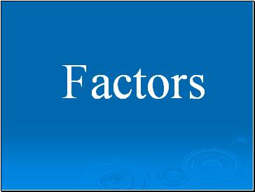 Factors