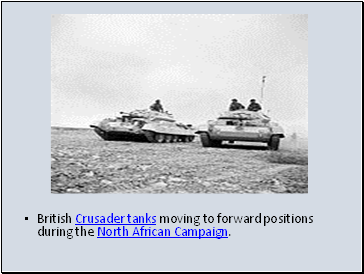 British Crusader tanks moving to forward positions during the North African Campaign.