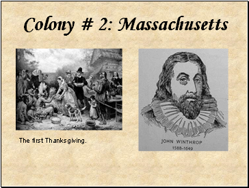 Colony # 2: Massachusetts