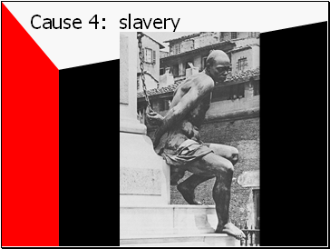 Cause 4: slavery