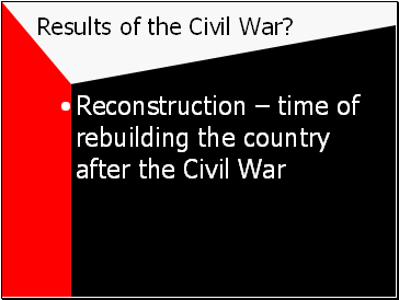Results of the Civil War?