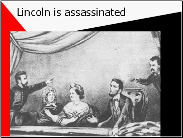 Lincoln is assassinated