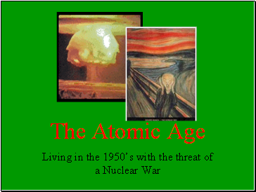 The Atomic Age
