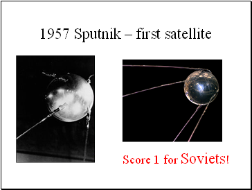 1957 Sputnik – first satellite