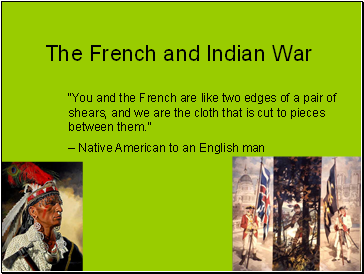 The French and Indian War