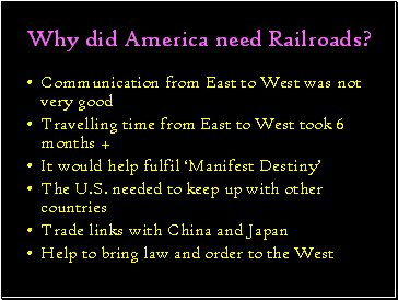 Why did America need Railroads?