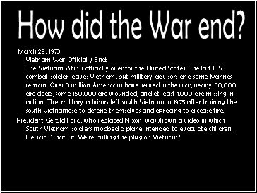 How did the War end?
