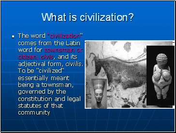 What is civilization?