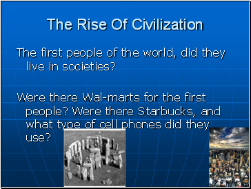 The Rise Of Civilization