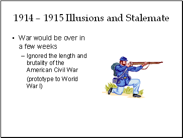 1914  1915 Illusions and Stalemate