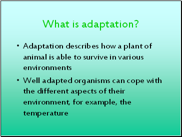 What is adaptation?