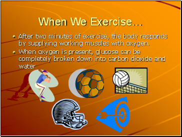 When We Exercise…