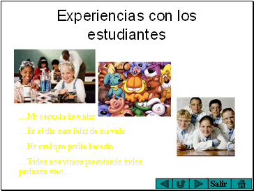 Experiencias con los estudiantes