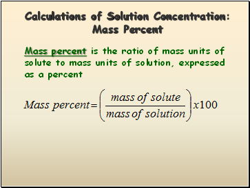 Calculations of Solution Concentration: Mass Percent