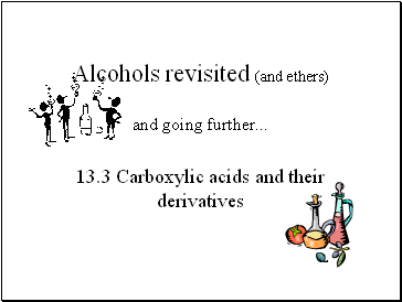 Alcohols revisited (and ethers)