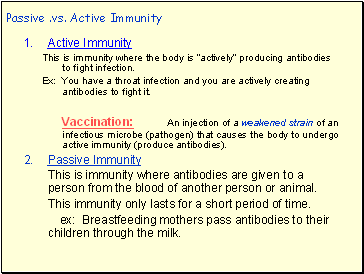 Passive .vs. Active Immunity
