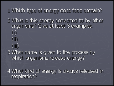 1 Which type of energy does food contain?