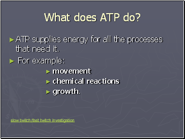 What does ATP do?