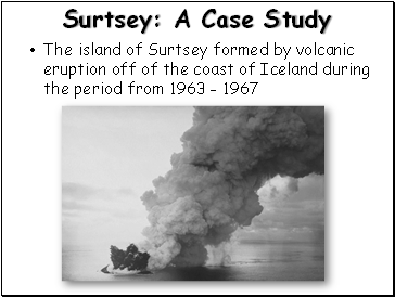 Surtsey: A Case Study