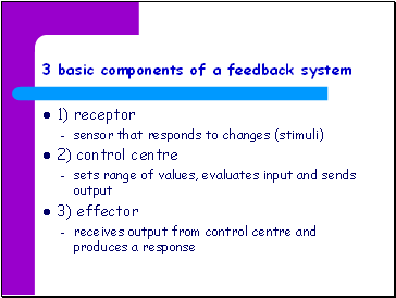 3 basic components of a feedback system