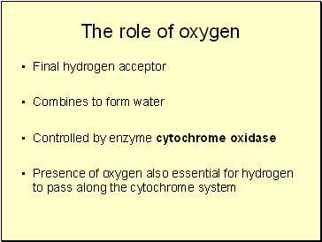 The role of oxygen