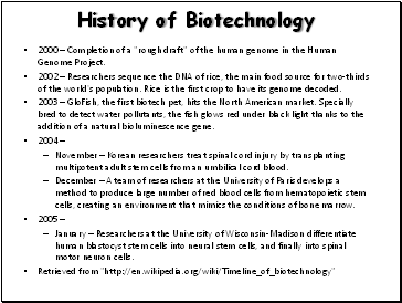 2000  Completion of a "rough draft" of the human genome in the Human Genome Project.