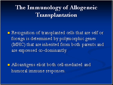 The Immunology of Allogeneic Transplantation