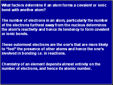 What factors determine if an atom forms a covalent or ionic bond with another atom?
