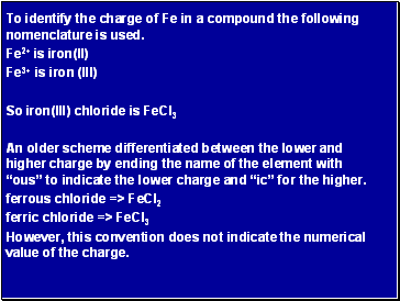 To identify the charge of Fe in a compound the following nomenclature is used.