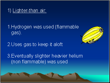 1) Lighter-than air: