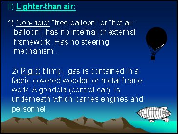 II) Lighter-than air: