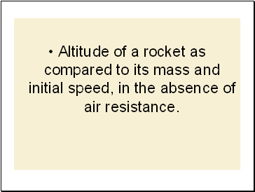 Altitude of a rocket- mass vs initial speed