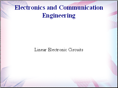 ● Electronics and Communication Engineering