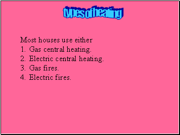 Types of heating