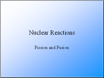 Nuclear Reactions