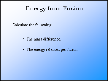 Energy from Fusion