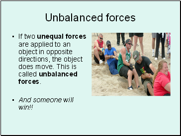 Unbalanced forces