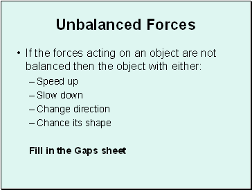 Unbalanced Forces