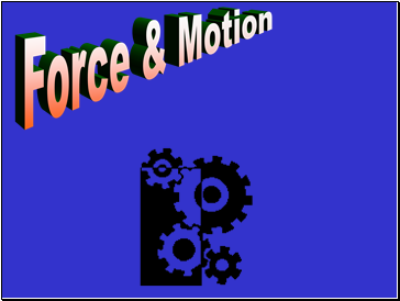 Force Motion