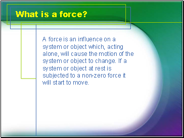 What is a force?