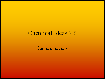 Chemical Ideas 7.6