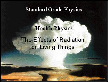 The Effects of Radiation