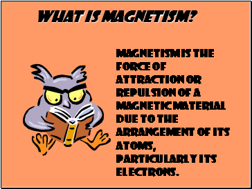 What is Magnetism?