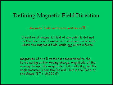 Defining Magnetic Field Direction