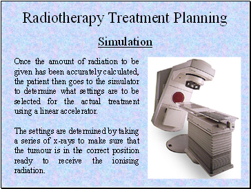 Radiotherapy Treatment Planning Simulation