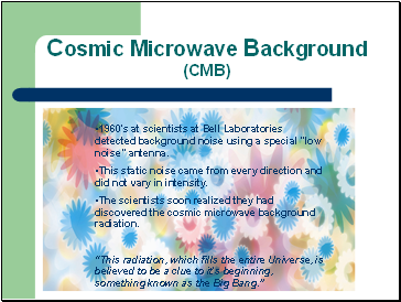 Cosmic Microwave Background (CMB)